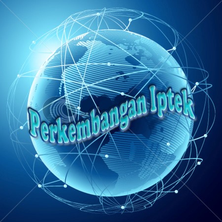 Pengertian Globalisasi Faktor Ilmu Pengetahuan dan Teknologi